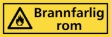 Advarsel: Brannfarlig rom